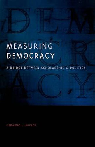 Cover image for Measuring Democracy: A Bridge Between Scholarship and Politics