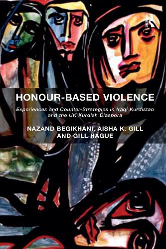 Cover image for Honour-Based Violence: Experiences and Counter-Strategies in Iraqi Kurdistan and the UK Kurdish Diaspora