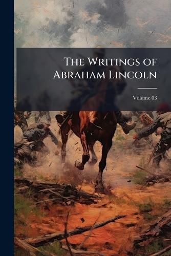 Cover image for The Writings of Abraham Lincoln