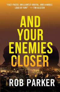 Cover image for And Your Enemies Closer