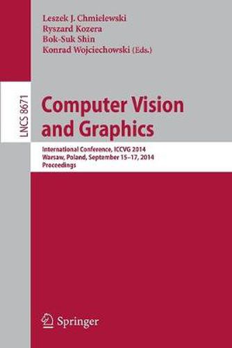 Cover image for Computer Vision and Graphics: International Conference, ICCVG 2014, Warsaw, Poland, September 15-17, 2014, Proceedings