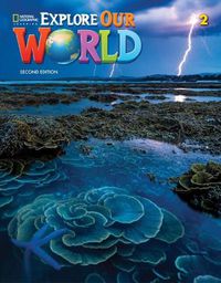 Cover image for Explore Our World 2: Student's Book with Online Practice and Student's eBook