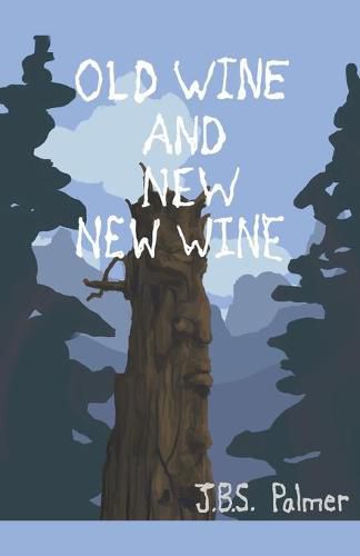 Cover image for Old Wine and New New Wine