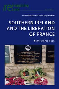 Cover image for Southern Ireland and the Liberation of France: New Perspectives