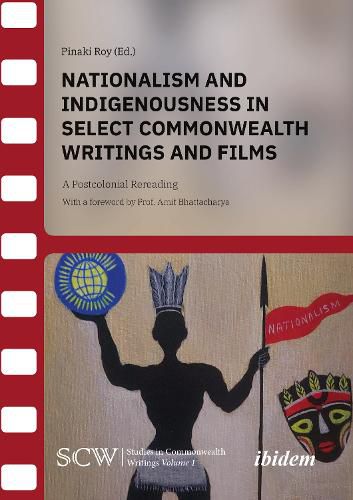 Nationalism and Indigenousness in Select Commonwealth Writings and Films