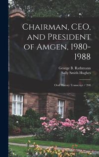 Cover image for Chairman, CEO, and President of Amgen, 1980-1988