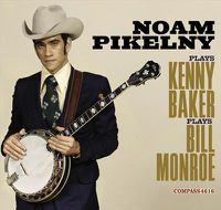 Cover image for Noam Pikelny Plays Kenny Baker Plays Bill Monroe