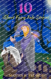 Cover image for 10 Short Fairy Tale Stories