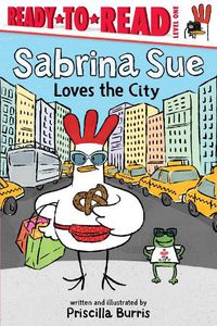 Cover image for Sabrina Sue Loves the City: Ready-to-Read Level 1