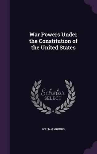 Cover image for War Powers Under the Constitution of the United States