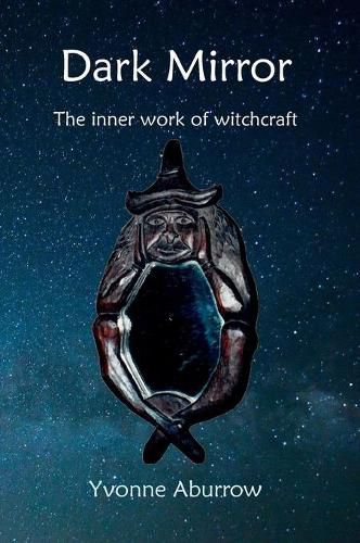 Cover image for Dark Mirror: The inner work of witchcraft