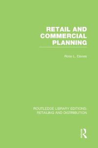 Cover image for Retail and Commercial Planning (RLE Retailing and Distribution)