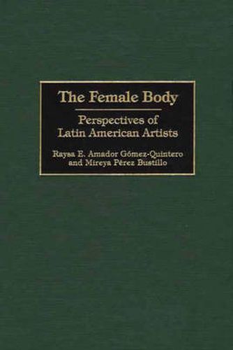 Cover image for The Female Body: Perspectives of Latin American Artists