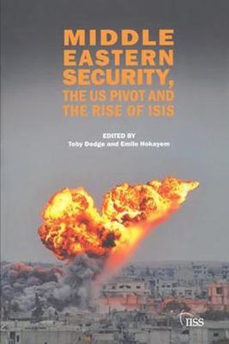 Cover image for Middle Eastern Security, the US Pivot and the Rise of ISIS