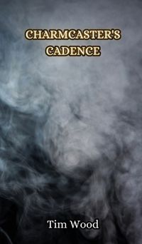 Cover image for Charmcaster's Cadence