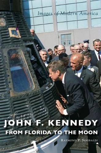 Cover image for John F. Kennedy: From Florida to the Moon