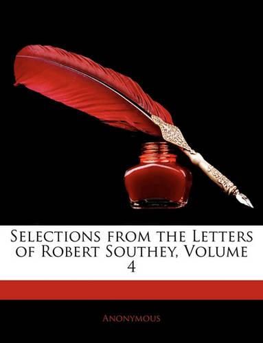 Cover image for Selections from the Letters of Robert Southey, Volume 4