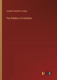 Cover image for The Robbers of Adullam