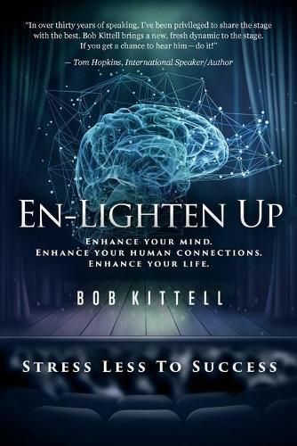 Cover image for En-Lighten Up: Enhance Your Mind. Enhance Your Human Connections. Enhance Your Life.