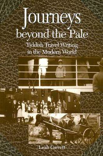 Cover image for Journeys Beyond the Pale: Yiddish Travel Writing in the Modern World