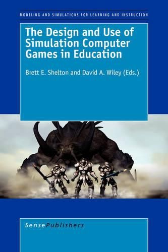 Cover image for The Design and Use of Simulation Computer Games in Education