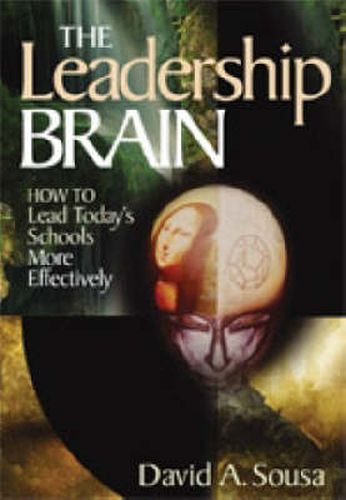 Cover image for The Leadership Brain: How to Lead Today's Schools More Effectively