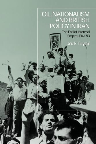 Cover image for Oil, Nationalism and British Policy in Iran