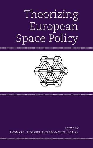 Theorizing European Space Policy