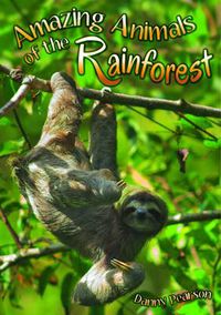 Cover image for Amazing Animals of the Rainforest