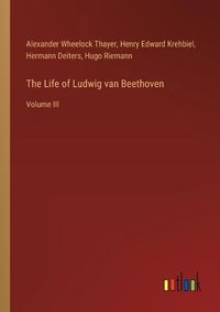 Cover image for The Life of Ludwig van Beethoven