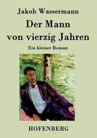 Cover image for Der Mann von vierzig Jahren: Ein kleiner Roman