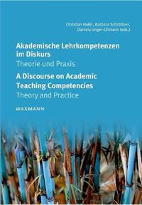 Cover image for Akademische Lehrkompetenzen im Diskurs - A Discourse on Academic Teaching Competencies: Theorie und Praxis - Theory and Practice
