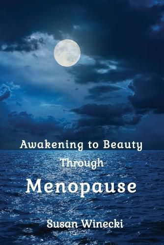 Cover image for Awakening to Beauty Through Menopause