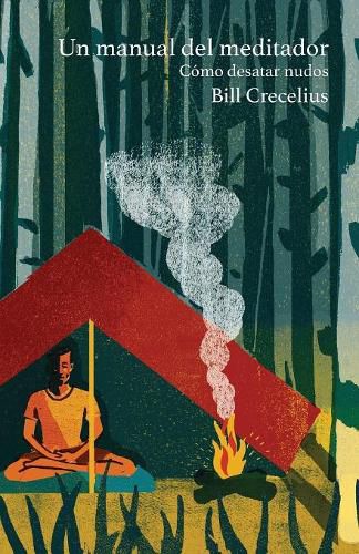 Cover image for Un manual del meditador: Como desatar nudos