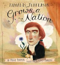 Cover image for Thomas Jefferson Grows a Nation
