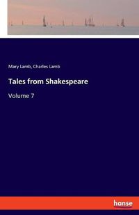 Cover image for Tales from Shakespeare: Volume 7
