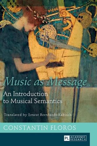 Cover image for Music as Message: An Introduction to Musical Semantics