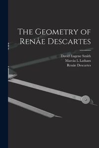 Cover image for The Geometry of Renae Descartes
