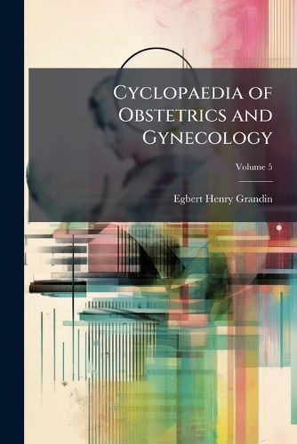 Cover image for Cyclopaedia of Obstetrics and Gynecology, Volume 5