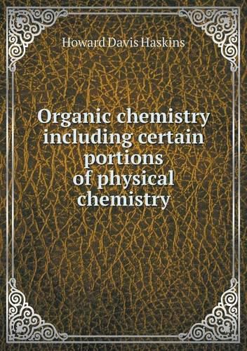 Cover image for Organic chemistry including certain portions of physical chemistry