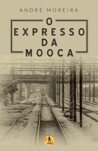 Cover image for O Expresso da Mooca