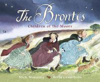 Cover image for The Brontes - Children of the Moors: A Picture Book