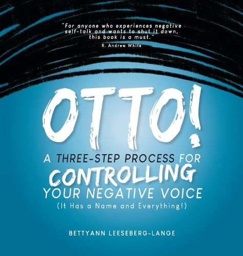 Cover image for OTTO! A Three-Step Process for Controlling Your Negative Voice