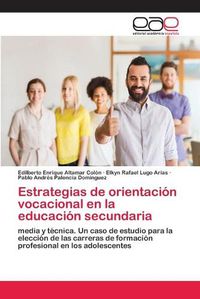 Cover image for Estrategias de orientacion vocacional en la educacion secundaria