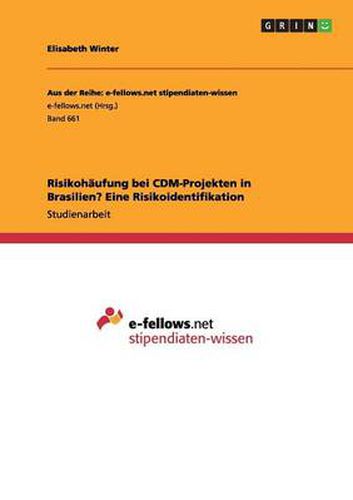 Cover image for Risikohaufung bei CDM-Projekten in Brasilien? Eine Risikoidentifikation