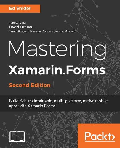 Cover image for Mastering Xamarin.Forms: Build rich, maintainable, multi-platform, native mobile apps with Xamarin.Forms, 2nd Edition