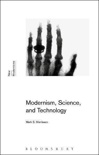 Cover image for Modernism, Science, and Technology