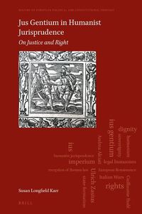 Cover image for Jus Gentium in Humanist Jurisprudence: On Justice and Right