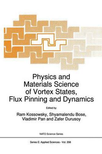 Cover image for Physics and Materials Science of Vortex States, Flux Pinning and Dynamics