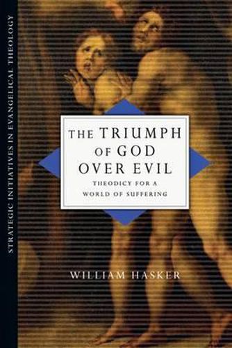 Cover image for The Triumph of God Over Evil: Theodicy for a World of Suffering